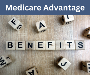 Understanding Medicare Advantage Plan Benefits