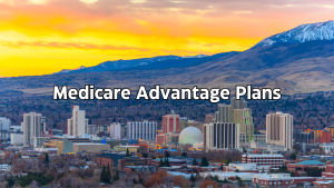 Medicare Advantage Plans Nevada 2026 Overview of Medicare Advantage Plans in Nevada