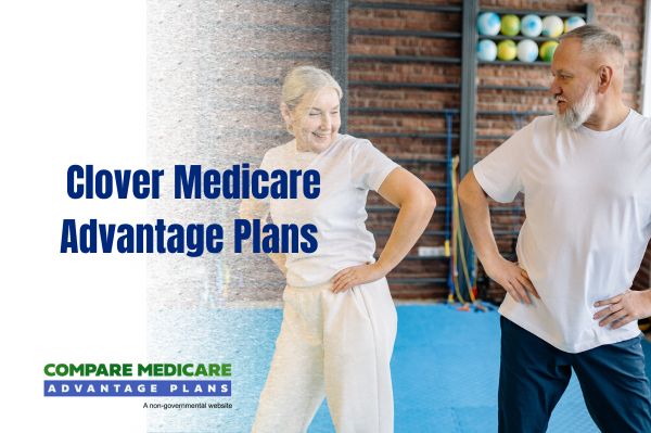 Clover Medicare Advantage Plans