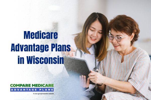 Medicare Advantage Plans in Wisconsin