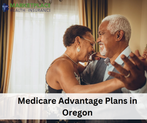 Medicare Advantage Plans Oregon 2026, Overview of Medicare Advantage Plans in Oregon