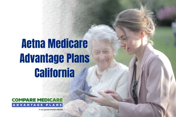 Aetna Medicare Advantage Plans California 2026