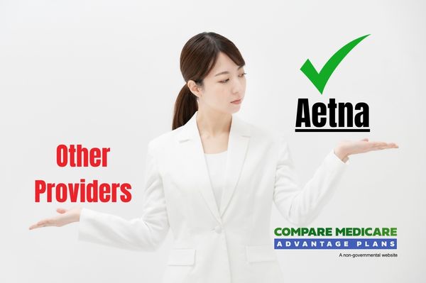 Comparing Aetna Medicare Advantage Plans to Other Providers