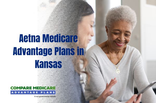 Aetna Medicare Advantage Plans in Kansas