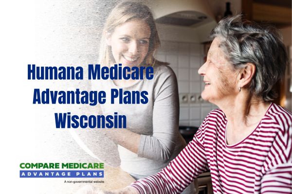 Humana Medicare Advantage Plans Overview for Wisconsin in 2026