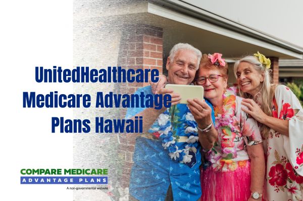 UnitedHealthcare Medicare Advantage Plans Hawaii