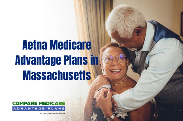 Overview of Aetna Medicare Advantage Plans in Massachusetts 2026